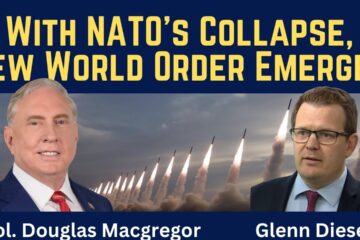 Douglas Macgregor: With NATO’s Collapse, New World Order Emerges