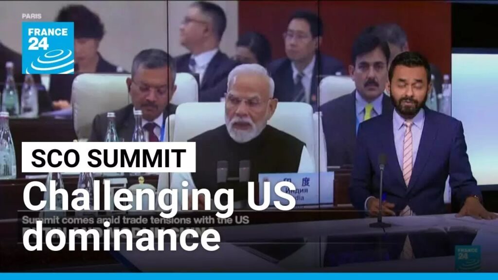 China, India, Russia seek to challenge US dominance at Tianjin summit • FRANCE 24 English