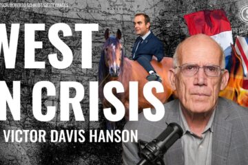 Victor Davis Hanson: The ‘4 Horsemen of the Western Civilization Apocalypse’ Have Arrived