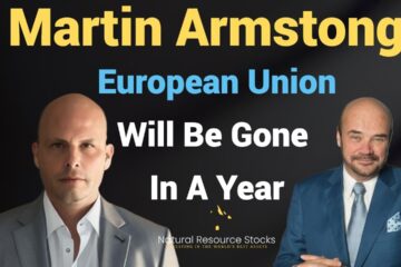 Martin Armstrong: Europe’s Economic Turmoil, Political Uprisings, & Global Tensions