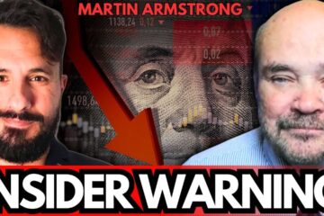 Martin Armstrong: Insider Sources Reporting MASSIVE Global Event IMMINENT