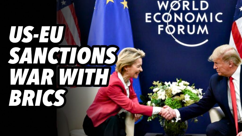US-EU launch sanctions war against BRICS