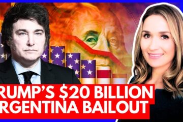  BILLION Direct BAILOUT for Argentina – Foreign Intervention Explained