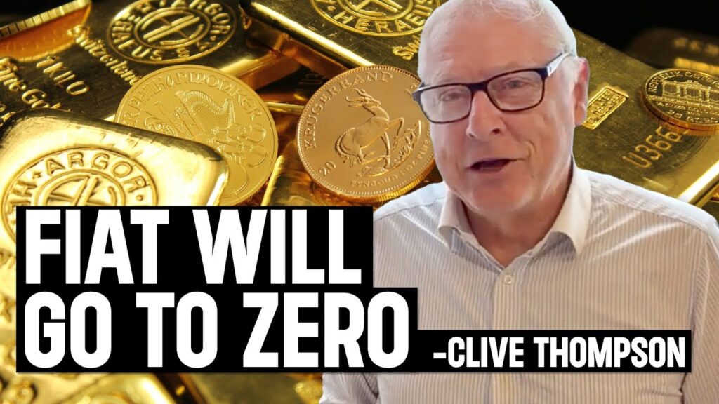 “The System Is Ending” – Clive Thompson’s Final Warning on Gold & Fiat Collapse