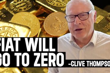 “The System Is Ending” – Clive Thompson’s Final Warning on Gold & Fiat Collapse