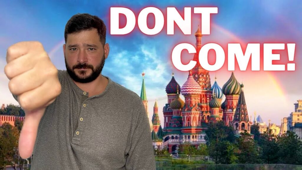 Don’t Come to Russia Right Now — Seriously, Watch This First Don’t Come to Russia Right Now — Seriously, Watch This First