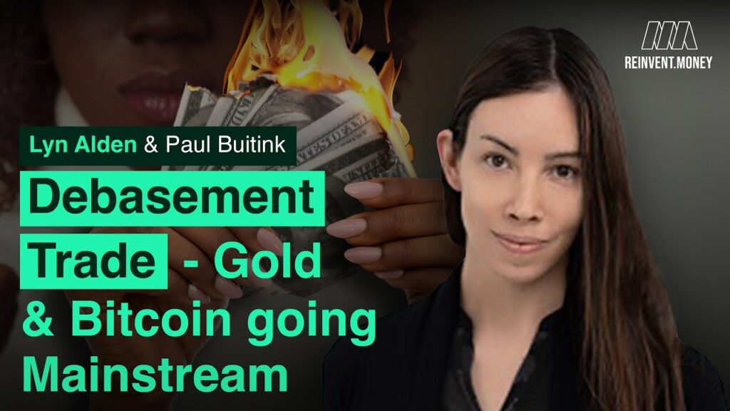 Debasement Trade – Gold and BTC Mainstream – Lyn Alden