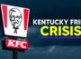Why KFC is on the Brink of Collapse