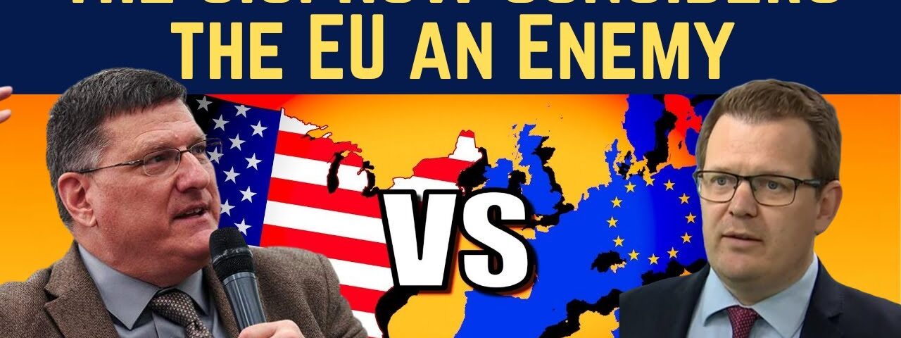 Scott Ritter: The U.S. Now Considers the EU an Enemy